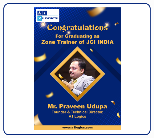  Mr. Praveen Udupa has graduated as Zone Trainer of JCI India, A1 Logics 